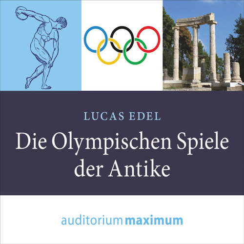 Hoerbuch Die olympischen Spiele der Antike - Lucas Edel - Uve Teschner Hoerbuch Die olympischen Spiele der Antike - Lucas Edel - Uve Teschner