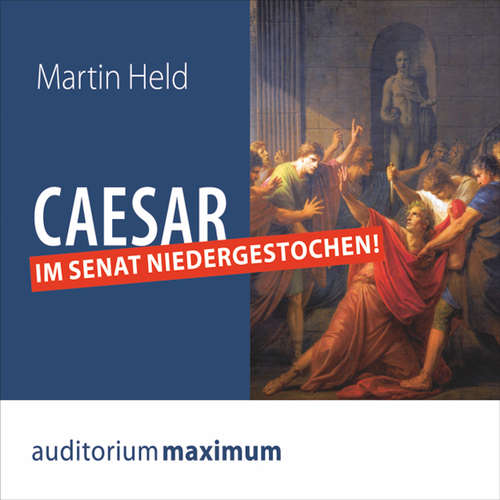 Hoerbuch Caesar im Senat niedergestochen! - Martin Held - Axel Thielmann Hoerbuch Caesar im Senat niedergestochen! - Martin Held - Axel Thielmann
