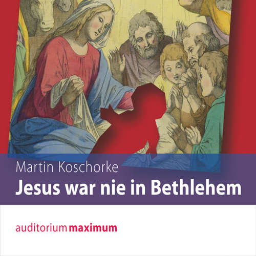 Hoerbuch Jesus war nie in Bethlehem - Martin Koschorke - Axel Thielmann Hoerbuch Jesus war nie in Bethlehem - Martin Koschorke - Axel Thielmann
