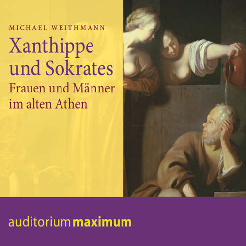 Hoerbuch Xanthippe und Sokrates - Michael Weithmann - Martin Falk Hoerbuch Xanthippe und Sokrates - Michael Weithmann - Martin Falk