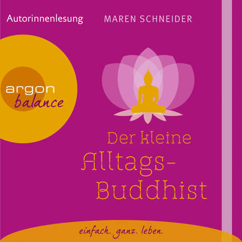 Der kleine Alltagsbuddhist (Autorinnenlesung)