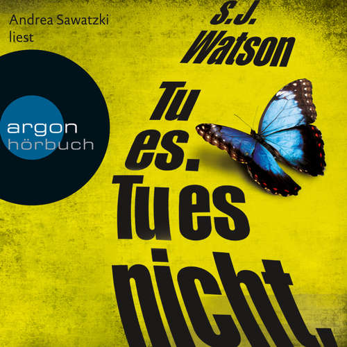 Hoerbuch Tu es. Tu es nicht. - S.J. Watson - Andrea Sawatzki Hoerbuch Tu es. Tu es nicht. - S.J. Watson - Andrea Sawatzki