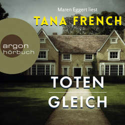 Hoerbuch Totengleich (Autorisierte Lesefassung) - Tana French - Maren Eggert