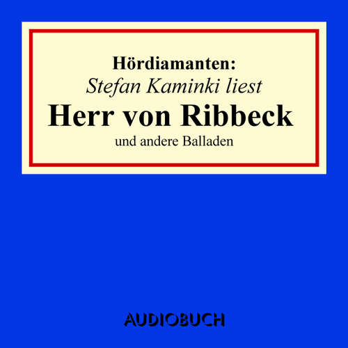 "Herr von Ribbeck" und andere Balladen - Hördiamanten
