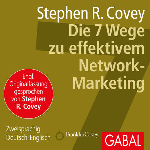 Hoerbuch Die 7 Wege zu effektivem Network-Marketing - Stephen R. Covey - Heiko Grauel