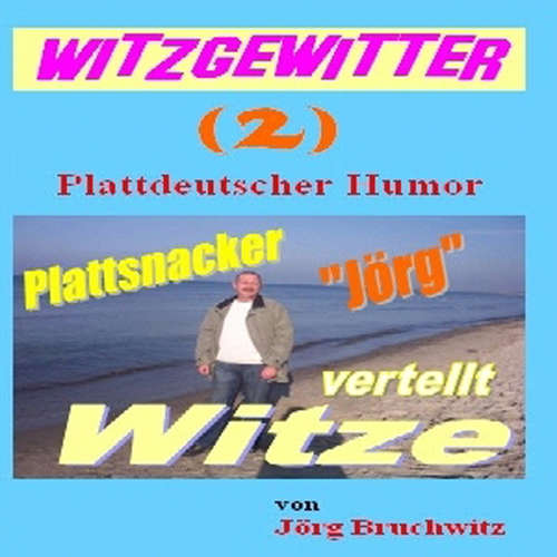 Hoerbuch Witzgewitter ( 2 ) - Jörg Bruchwitz - Jörg Bruchwitz