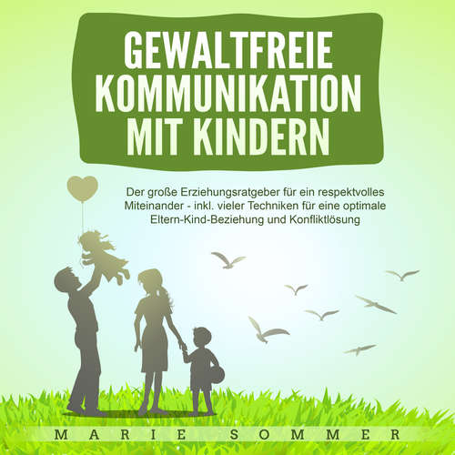 Hoerbuch Gewaltfreie Kommunikation mit Kindern - Marie Sommer - Eva Marianne Berger
