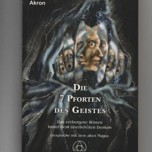 Hoerbuch Die 7 Pforten des Geistes - Carl Friedrich Frey - Dieter Poik