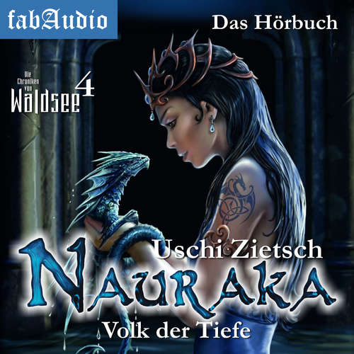 Hoerbuch Die Chroniken von Waldsee 4: Nauraka - Volk der Tiefe - Uschi Zietsch - Christian Senger