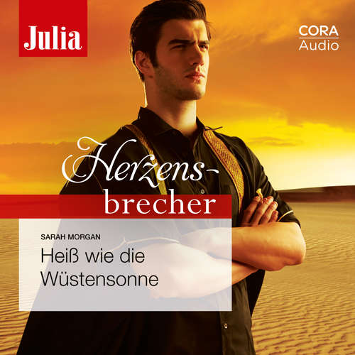 Hoerbuch Heiß wie die Wüstensonne (Julia Herzensbrecher 13) - Sarah Morgan - Lena Wolff