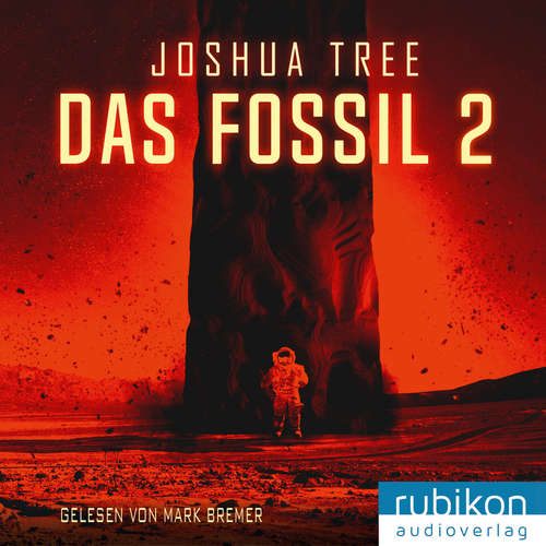 Hoerbuch Das Fossil 2 - Joshua Tree - Mark Bremer
