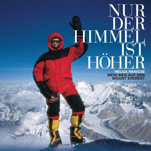Hoerbuch Nur der Himmel ist höher - Helga Hengge - Helga Hengge