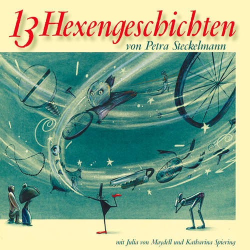 Hoerbuch 13 Hexengeschichten - Petra Steckelmann - Katharina Spiering