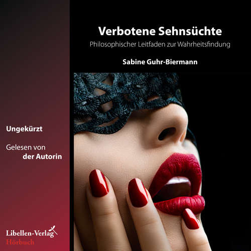 Hoerbuch Verbotene Sehnsüchte - Sabine Guhr-Biermann - Sabine Guhr-Biermann