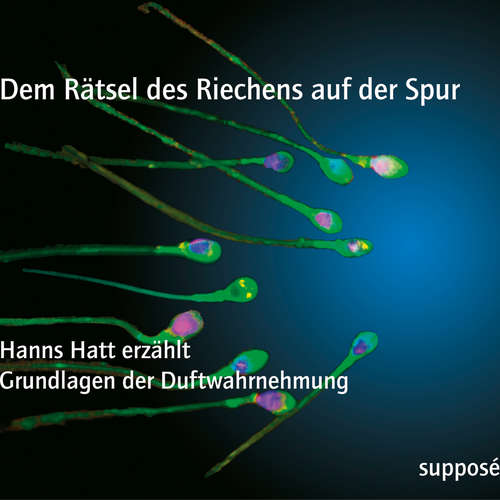 Hoerbuch Dem Rätsel des Riechens auf der Spur - Hanns Hatt - Hanns Hatt