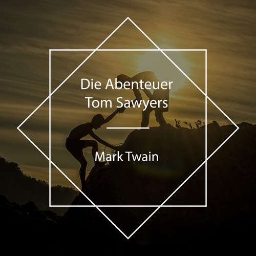 Hoerbuch Die Abenteuer Tom Sawyers - Mark Twain - Ramona Deininger-Schnabel