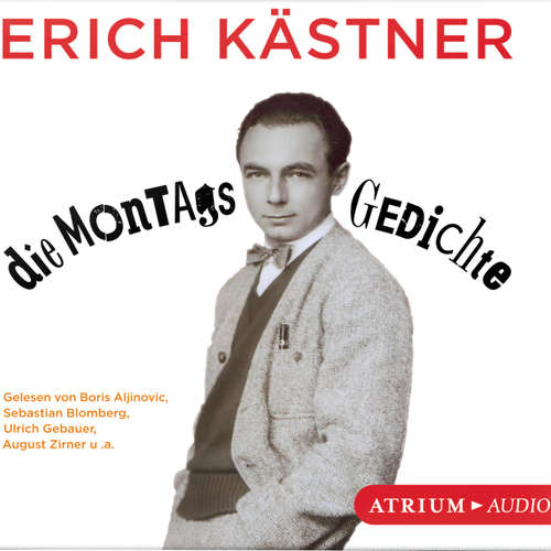 Hoerbuch Die Montagsgedichte - Erich Kästner - Boris Aljinovic
