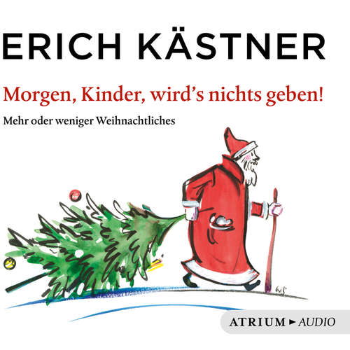 Hoerbuch Morgen, Kinder, wird's nichts geben - Erich Kästner - Nina Petri