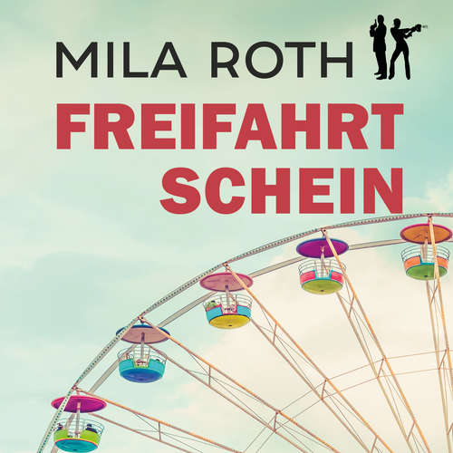 Hoerbuch Freifahrtschein - Mila Roth - Saskia Kästner