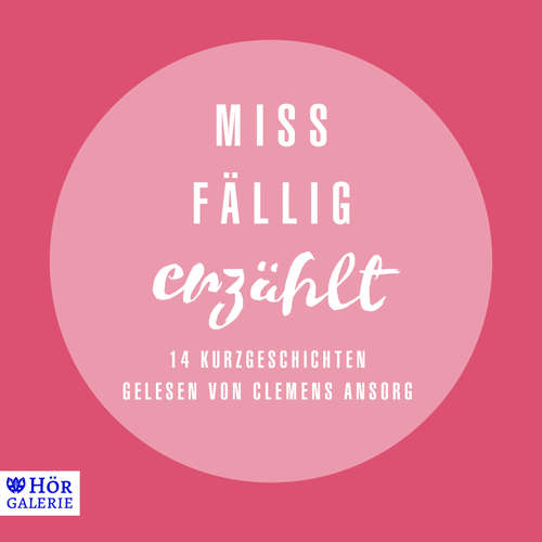 Hoerbuch Miss Fällig erzählt - Dagmar Sulzenbacher - Clemens Ansorg
