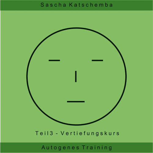 Hoerbuch Autogenes Training - Teil 3 - Sascha Katschemba - Sascha Katschemba