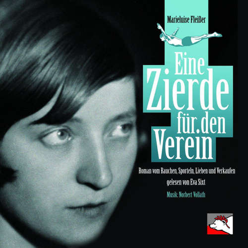 Hoerbuch Eine Zierde für den Verein - Marieluise Fleißer - Eva Sixt
