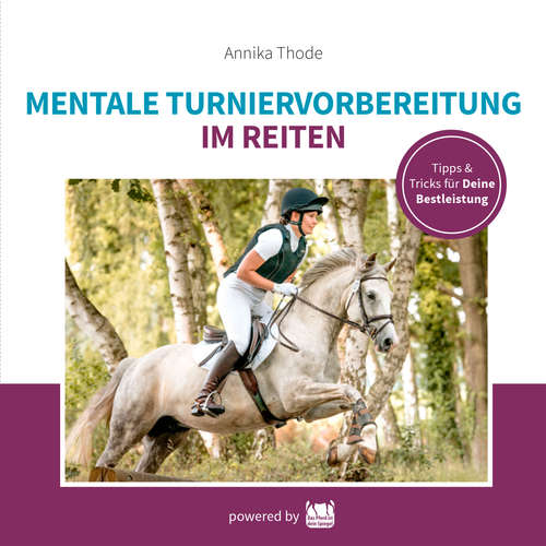 Hoerbuch Mentale Turniervorbereitung im Reiten - Annika Thode - Annika Thode