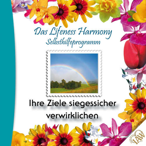 Hoerbuch Das Lifeness Harmony Selbsthilfeprogramm: Ihre Ziele siegessicher verwirklichen -  - Judith Winkler