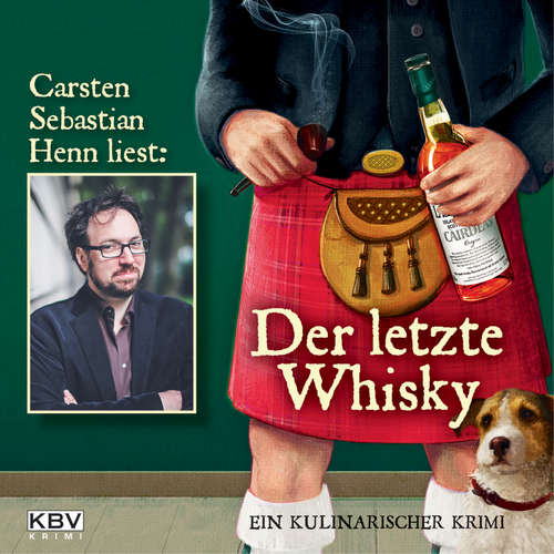 Hoerbuch Der letzte Whisky - Carsten Sebastian Henn - Carsten Sebastian Henn