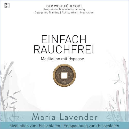 Hoerbuch Einfach Rauchfrei | Meditation mit Hypnose | Meditation zum Einschlafen | Entspannung zum Einschlafen - Maria Lavender - Maria Lavender