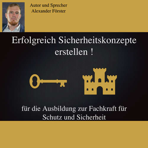Hoerbuch Erfolgreich Sicherheitskonzepte erstellen ! - Alexander Förster - Alexander Förster