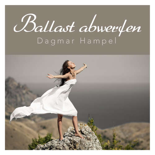 Hoerbuch Ballast abwerfen - - Dagmar Hampel
