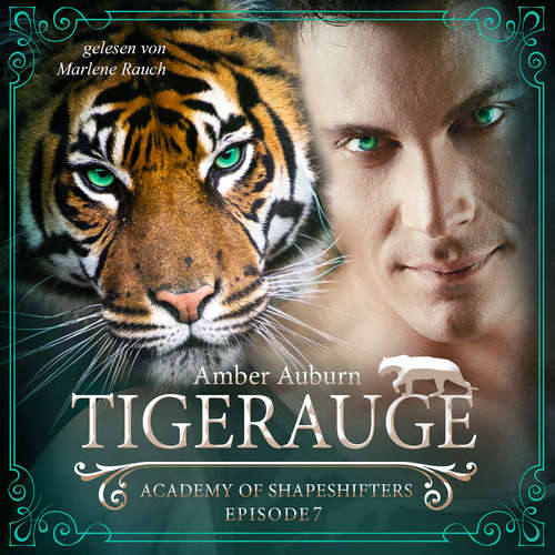 Hoerbuch Tigerauge, Episode 7 - Fantasy-Serie - Amber Auburn - Marlene Rauch