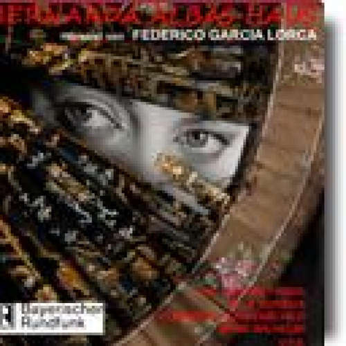 Hoerbuch Bernarda Albas Haus - Federico García Lorca - Helene Thimig