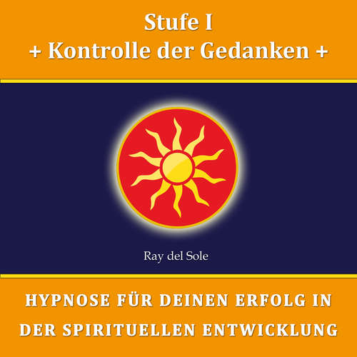 Hoerbuch Stufe I Kontrolle der Gedanken - Falco Wisskirchen - Ray del Sole