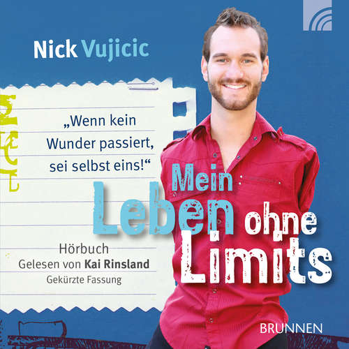 Hoerbuch Mein Leben ohne Limits - Nick Vujicic - Kai Rinsland