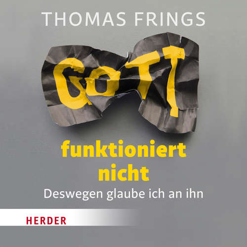Hoerbuch Gott funktioniert nicht - Thomas Frings - Thomas Frings