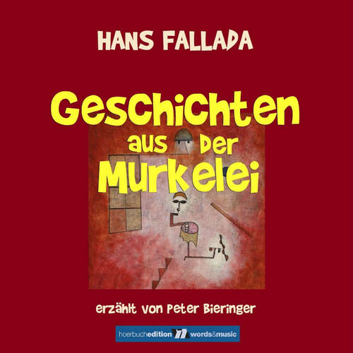 Hoerbuch Geschichten aus der Murkelei - Hans Fallada - Peter Bieringer