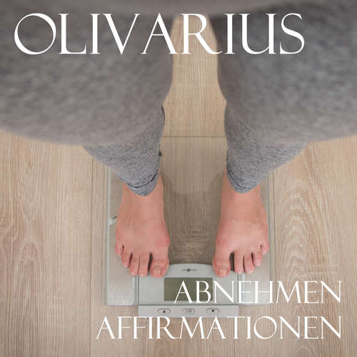 Hoerbuch Abnehmen - Affirmationen - Olivarius - Olivarius