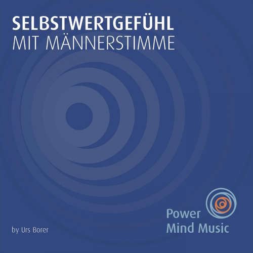 Hoerbuch Selbstwertgefühl mit Männerstimme -  - Urs Borer