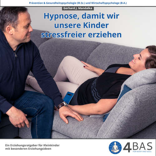 Hoerbuch Hypnose, damit wir unsere Kinder stressfreier und aktiver erziehen - Gerhard J. Mandalka - Gerhard J. Mandalka