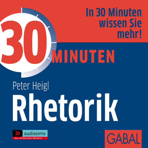 Hoerbuch 30 Minuten Rhetorik - Peter Heigl - Gisa Bergmann