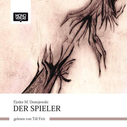 Hoerbuch Der Spieler - Fjodor M. Dostojewski - Till Firit