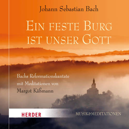 Hoerbuch Eine feste Burg ist unser Gott - Johann Sebastian Bach - Margot Käßmann