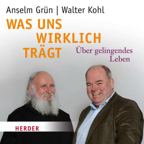 Hoerbuch Was uns wirklich trägt - Walter Kohl - Walter Kohl