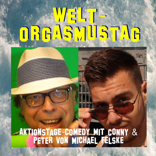Hoerbuch Welt-Orgasmustag - Michael Felske - Adrian Felske
