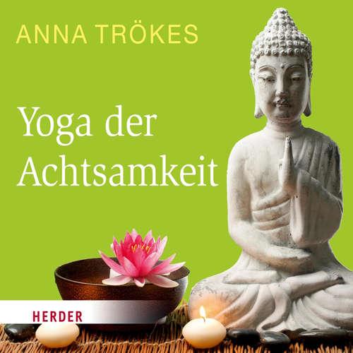 Hoerbuch Yoga der Achtsamkeit - Anna Trökes - Anna Trökes