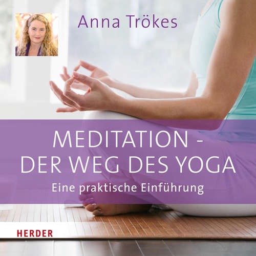 Hoerbuch Meditation - der Weg des Yoga - Anna Trökes - Anna Trökes