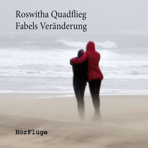 Hoerbuch Fabels Veränderung - Roswitha Quadflieg - Roswitha Quadflieg