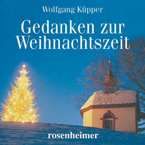 Hoerbuch Gedanken zur Weihnachtszeit - Wolfgang Küpper - Wolfgang Küpper